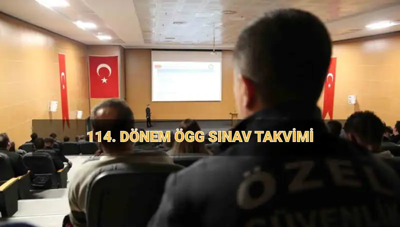 EGM'nin 114. Dönem ÖGG Sınav Sonuçları Açıklanma Tarihi Belli Oldu!