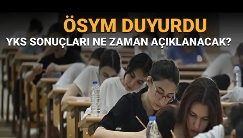 Bu Yıl YKS Sonuçları Hangi Tarihte Açıklanacak? İşte Detaylar!