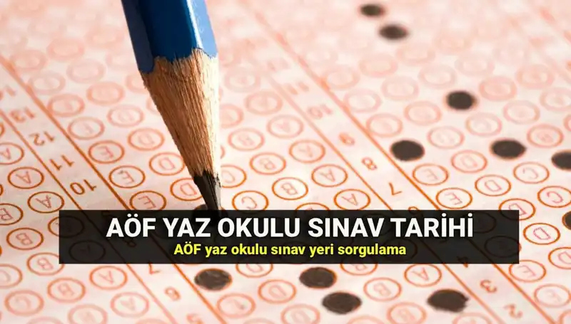 Anadolu Üniversitesi AÖF Yaz Okulu Sınav Yerleri Açıklandı! Detaylar Burada