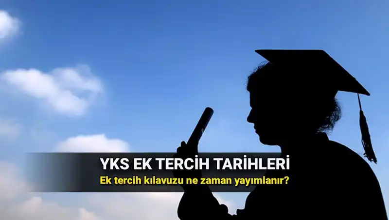 2025 YKS Ek Tercih Tarihleri ve Önemli Gelişmeler Burada!