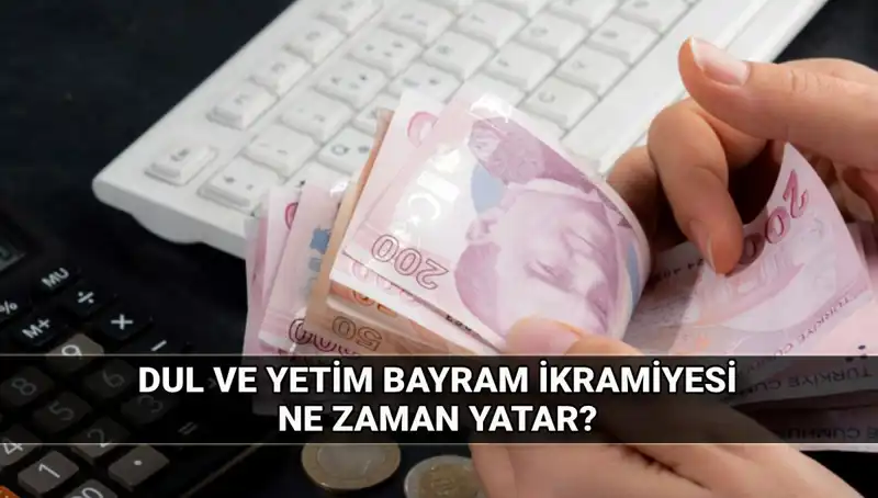 Kurban Bayramı'nda Dul ve Yetim Maaşı Alanlara Özel İkramiye Detayları