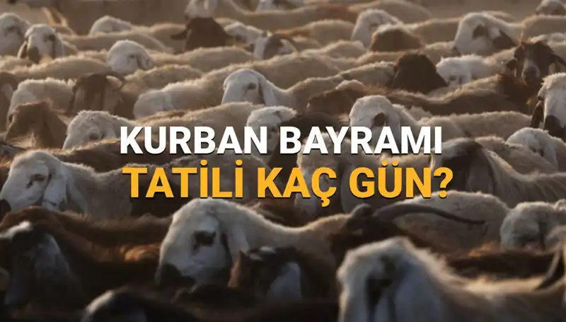 2025 Kurban Bayramı Tatili İçin Heyecan Verici Tarihler