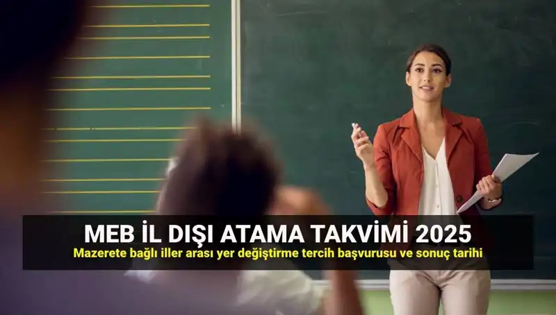 2025’te Öğretmenler İçin Mazerete Bağlı İlller Arası Yer Değiştirme Duyurusu